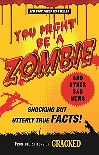 Beispielbild fr You Might Be a Zombie and Other Bad News: Shocking but Utterly True Facts! zum Verkauf von ThriftBooks-Atlanta