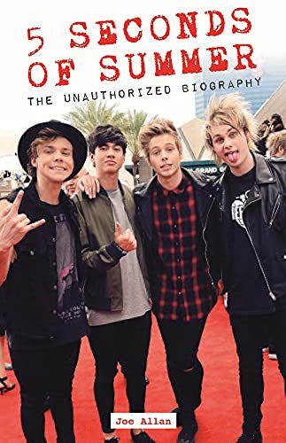 Stock image for 5 Seconds of Summer : The Unauthorized Biography for sale by Better World Books