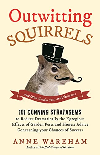 Beispielbild fr Wareham, A: Outwitting Squirrels: And Other Garden Pests and Nuisances zum Verkauf von Buchpark