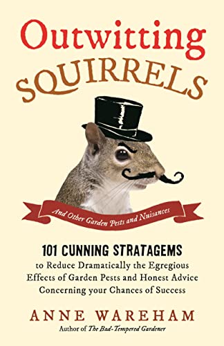 Stock image for Outwitting Squirrels: And Other Garden Pests and Nuisances for sale by Reuseabook