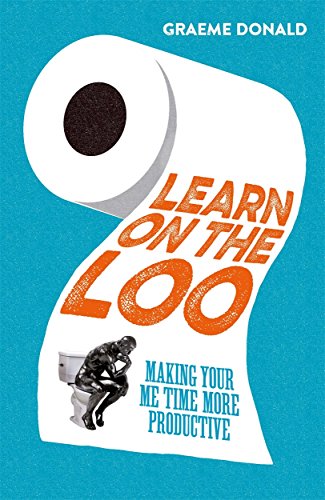 9781782433941: Learn on the Loo: Making Your Me Time More Productive