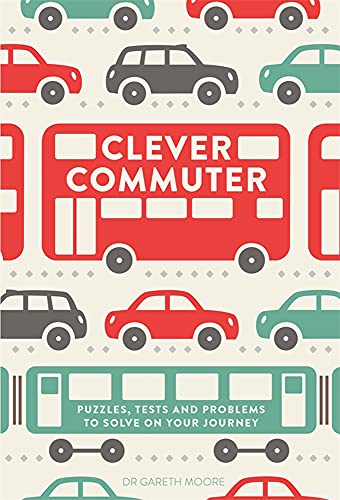 9781782433958: Clever Commuter: Puzzles, Tests and Problems to Solve on Your Journey