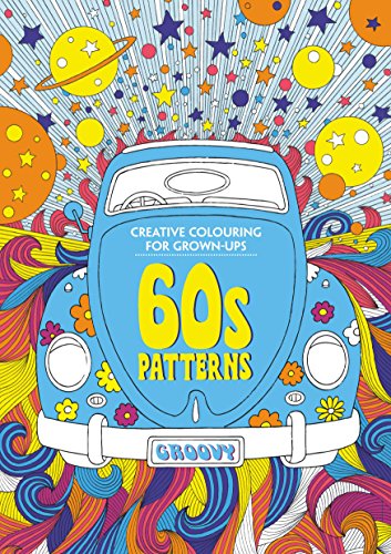 Beispielbild fr 60s Patterns: Creative Colouring for Grown-ups zum Verkauf von Librerie Dedalus e Minotauro