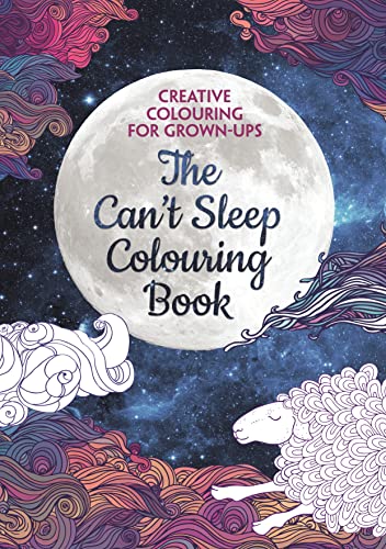 Beispielbild fr The Can't Sleep Colouring Book: Creative Colouring for Grown-ups zum Verkauf von WorldofBooks