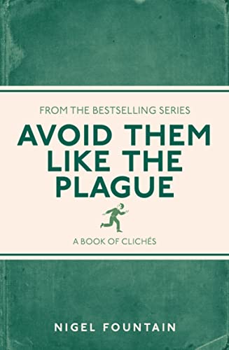 Beispielbild fr Avoid Them Like the Plague : A Book of Clichs zum Verkauf von Better World Books