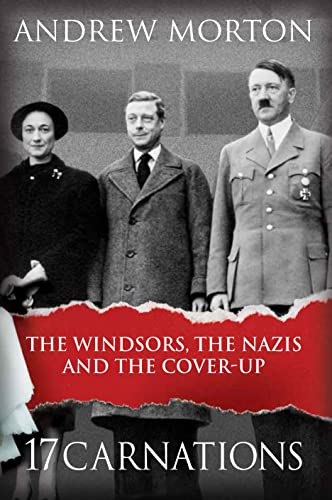 9781782434566: 17 Carnations: The Windsors, The Nazis and The Cover-Up