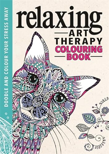 Beispielbild fr Art Therapy: An Anti-Anxiety Colouring Book zum Verkauf von Bestsellersuk