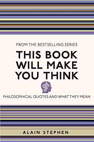 Beispielbild fr This Book Will Make You Think: Philosophical Quotes and What They Mean (I Used to Know That) zum Verkauf von WorldofBooks