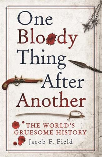 9781782435129: One Bloody Thing After Another