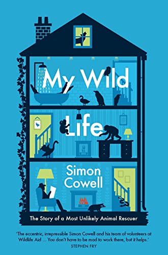 9781782435204: Wild Life: The Story of a Most Unlikely Animal Rescuer