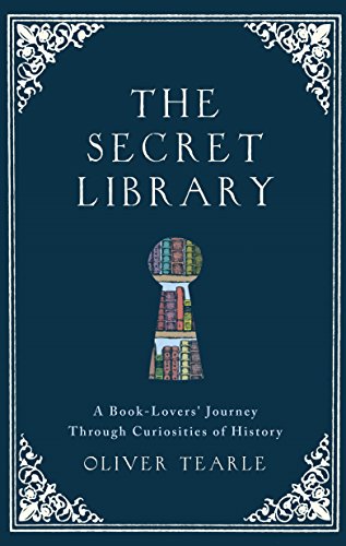 Stock image for The Secret Library: A Book Lover's Journey Through Curiosities of Literature for sale by WorldofBooks