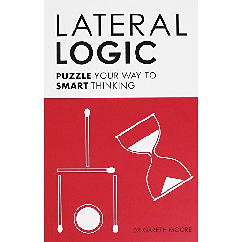 Imagen de archivo de Lateral Logic: Puzzle Your Way to Smart Thinking a la venta por Jenson Books Inc