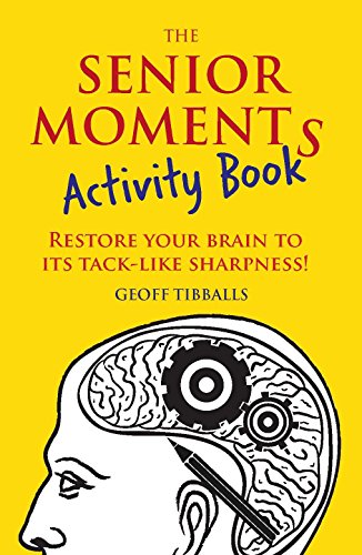 Imagen de archivo de The Senior Moments Activity Book: Restore Your Brain to Its Tack-like Sharpness! a la venta por SecondSale