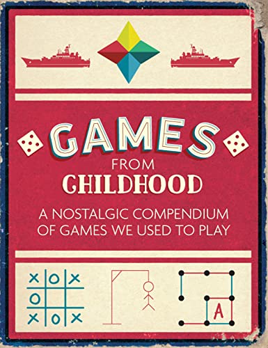 9781782437215: Games from Childhood: A Nostalgic Compendium of Games We Used to Play [Lingua Inglese]