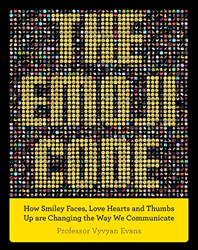 Stock image for The Emoji Code: How Smiley Faces, Love Hearts and Thumbs Up are Changing the Way We Communicate for sale by WorldofBooks