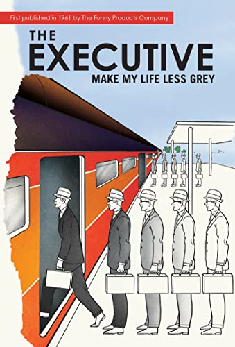 Stock image for The Executive: Make My Life Less Grey for sale by Reuseabook