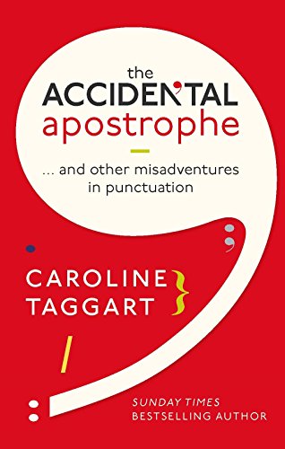 9781782438205: The Accidental Apostrophe: ... And Other Misadventures in Punctuation