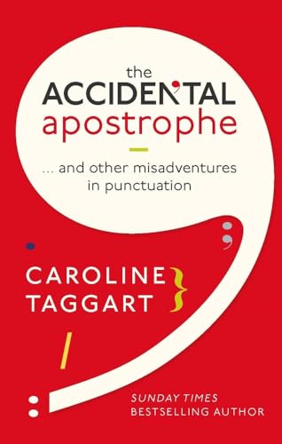 Stock image for The Accidental Apostrophe: . And Other Misadventures in Punctuation for sale by WorldofBooks