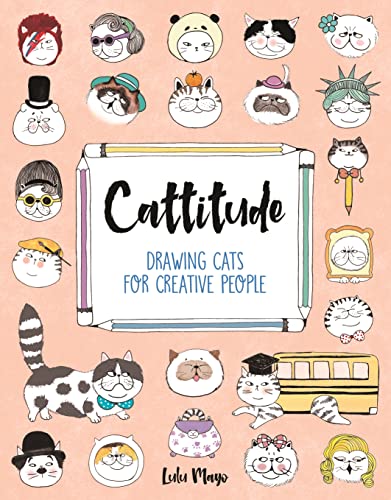Imagen de archivo de Cattitude: Drawing Cats for Creative People a la venta por AwesomeBooks