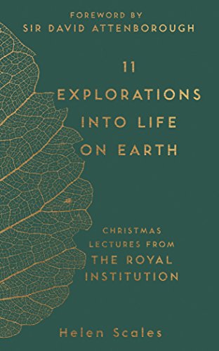 Beispielbild fr 11 Explorations into Life on Earth: Christmas Lectures from the Royal Institution zum Verkauf von AwesomeBooks