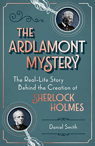 9781782438458: The Ardlamont Mystery: The Real-Life Story Behind the Creation of Sherlock Holmes: 1