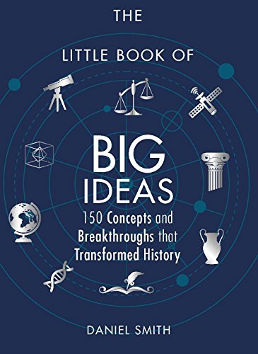 Stock image for The Little Book of Big Ideas: 150 Concepts and Breakthroughs that Transformed History for sale by SecondSale