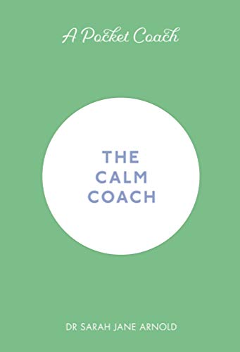 Stock image for The Calm Coach (A Pocket Coach) for sale by SecondSale