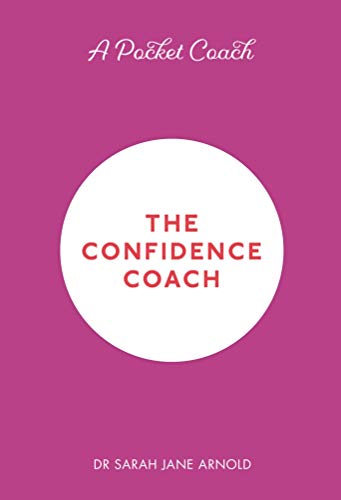Stock image for A Pocket Coach: The Confidence Coach (Pocket Guides to Self-Care) for sale by Goodwill