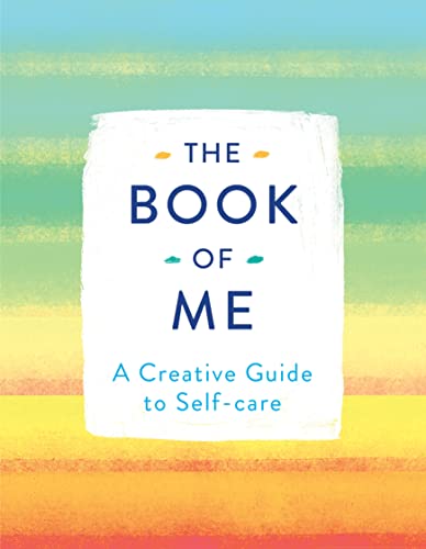 Stock image for The Book of Me: A Creative Guide to Self-care for sale by HPB-Ruby