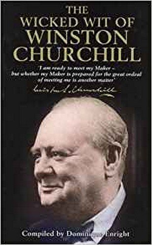 9781782439370: The Wicked Wit of Winston Churchill [Paperback]