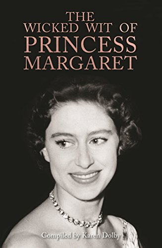 Beispielbild fr The Wicked Wit of Princess Margaret zum Verkauf von BooksRun