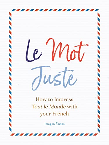 Stock image for Le Mot Juste for sale by Blackwell's