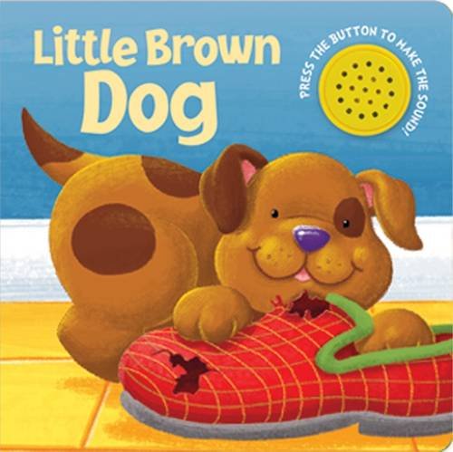 Stock image for Little Brown Dog (Sound Button Books) for sale by AwesomeBooks
