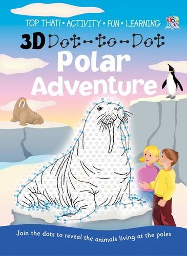 3D Dot-to-dot Polar Adventure (9781782440666) by Mayes, Susan