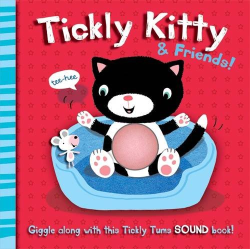 Stock image for Tickly Kitten and Friends (Tickly Tums Sound Books) for sale by AwesomeBooks