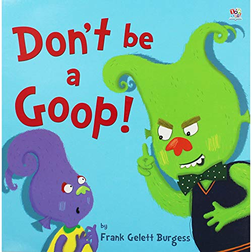 Stock image for Don't be a Goop! for sale by WorldofBooks
