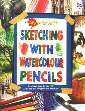 Beispielbild fr Discover Art Sketching with Watercolour Pencils zum Verkauf von WorldofBooks