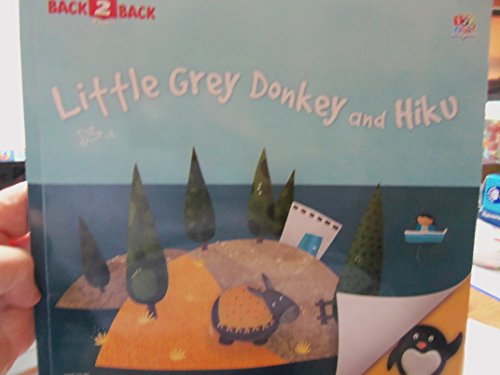 Beispielbild fr HIKU AND LITTLE GREY DONKEY AND LITTLE GREY DONKEY AND HIKU (2 IN 1) zum Verkauf von Reuseabook