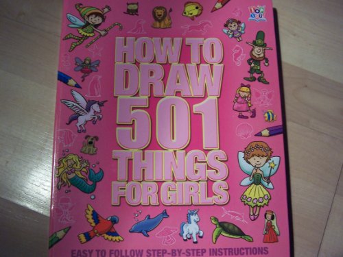 9781782442905: How to Draw 501 Things for Girls