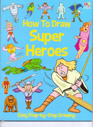 Stock image for How to Draw Super Heroes (Easy Step-by-Step Drawing) for sale by SecondSale