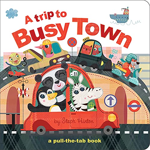 Stock image for A Trip to Busy Town (Pull-the-Tab Board Books) for sale by WorldofBooks