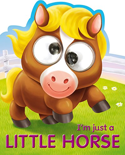 Beispielbild fr I'm Just a Little Horse (Google Eye Books) zum Verkauf von Your Online Bookstore