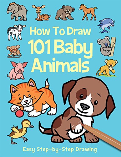 Imagen de archivo de How to Draw 101 Baby Animals (Step by Step Drawing Book) a la venta por Idaho Youth Ranch Books