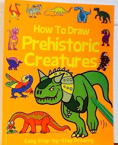 Beispielbild fr How to Draw Prehistoric Creatures ~ Awesome Unusua zum Verkauf von AwesomeBooks