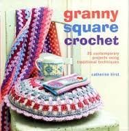 9781782490807: Granny Square Crochet: 35 Contemporary Projects Using Traditional Techniques