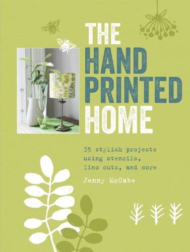 Beispielbild fr The Hand Printed Home: 35 Stylish Projects Using Stencils, Lino Cuts, and More zum Verkauf von ThriftBooks-Dallas