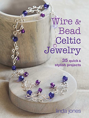 Beispielbild fr Wire and Bead Celtic Jewelry: 35 quick & stylish projects zum Verkauf von BooksRun