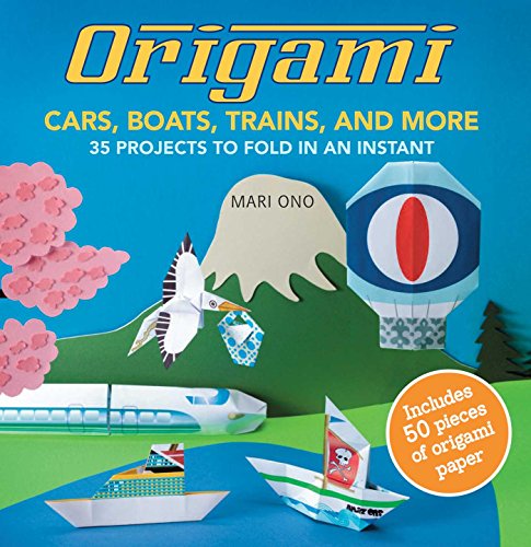 Beispielbild fr Origami Cars, Boats, Trains and more: 35 projects to fold in an instant zum Verkauf von WorldofBooks