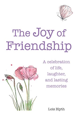 Beispielbild fr The Joy of Friendship: A celebration of life, laughter and lasting memories zum Verkauf von WorldofBooks