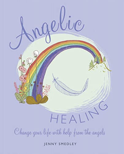 Beispielbild fr Angelic Healing: Change your life with help from the angels zum Verkauf von WorldofBooks